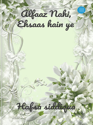 cover image of Alfaaz Nahi, Ehsaas Hain Ye